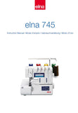 ELNA 745 SEWING MACHINE MACHINE A COUDRE NAHMASCHINE MACCHINA DA CUCIRE INSTRUCTION MANUAL MODE D'EMPLOI GEBRAUCHSANLEITUNG MODO D'USO 117 PAGES ENG FRANC DEUT ITAL