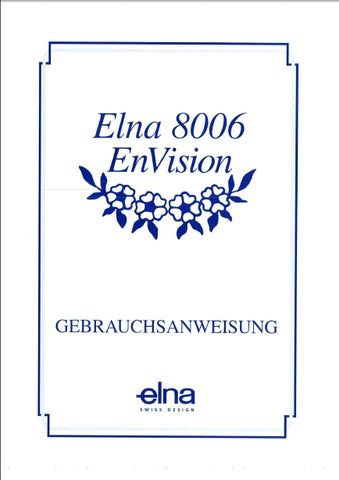 ELNA 8006 ENVISION NAHMASCHINE GEBRAUCHSANWEISUNG 62 SEITE DEUTSCH