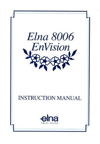 ELNA 8006 ENVISION SEWING MACHINE INSTRUCTION MANUAL 62 PAGES ENG