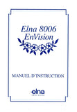 ELNA 8006 ENVISION MACHINE A COUDRE MANUEL D'INSTRUCTION 62 PAGES FRANCAIS