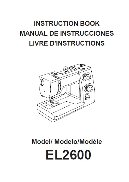 ELNA EL2600 SEWING MACHINE MAQUINA DE COSER MACHINE A COUDRE INSTRUCTION BOOK MANUAL DE INSTRUCCIONES LIVRE D'INSTRUCTIONS 79 PAGES ENG ESP FRANC