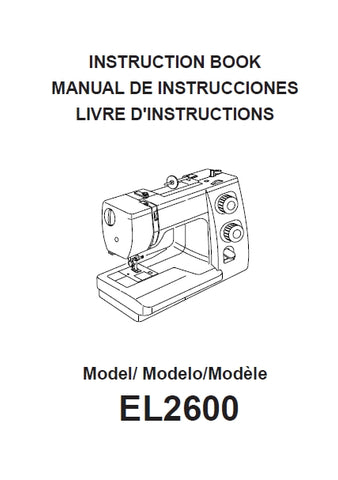 ELNA EL2600 SEWING MACHINE MAQUINA DE COSER MACHINE A COUDRE INSTRUCTION BOOK MANUAL DE INSTRUCCIONES LIVRE D'INSTRUCTIONS 79 PAGES ENG ESP FRANC