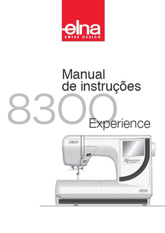 ELNA EXPERIENCE 8300 MAQUINA DA COSTURA MANUAL DE INSTRUCOES 60 PAGES PORTUGUES