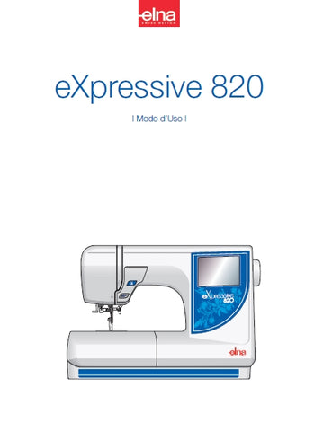 ELNA EXPRESSIVE 820 MACCHINA DA CUCIRE MODO D'USO 55 PAGES ITALIANO