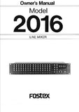 FOSTEX 2016 LINE MIXER OWNER'S MANUAL 16 PAGES ENGLISH