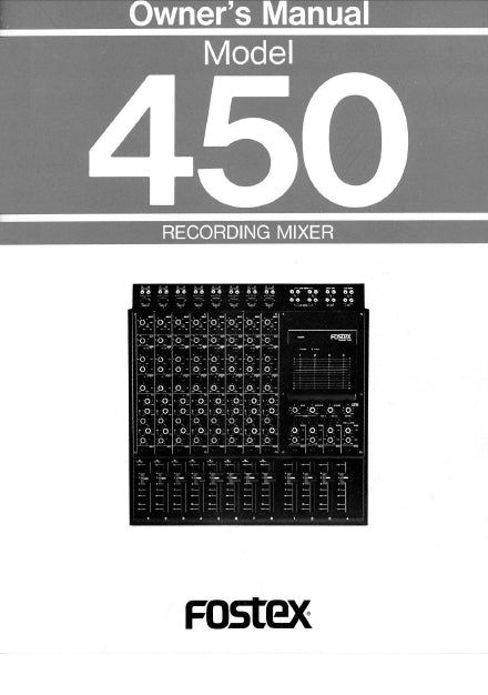 FOSTEX 450 RECORDING MIXER OWNER'S MANUAL 18 PAGES ENGLISH