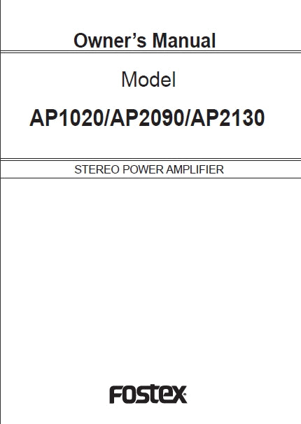 FOSTEX AP1020 AP2090 AP2130 STEREO POWER AMPLIFIER OWNER'S MANUAL 10 PAGES ENG