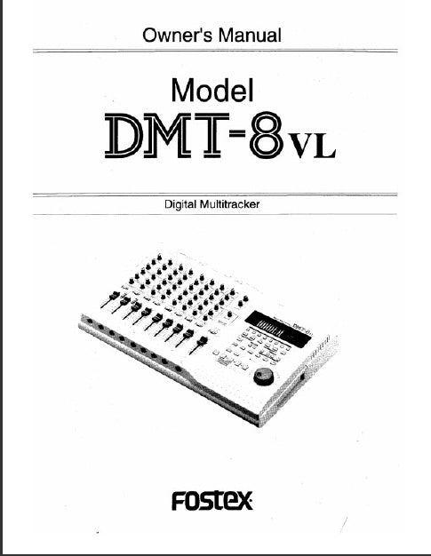FOSTEX DMT-8VL DIGITAL MULTITRACKER OWNER'S MANUAL 158 PAGES ENGLISH