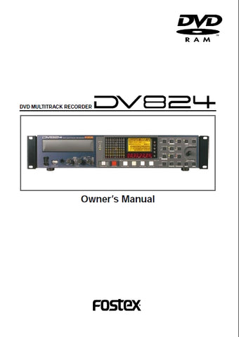 FOSTEX DV824 DVD MULTITRACK RECORDER OWNER'S MANUAL 162 PAGES ENGLISH