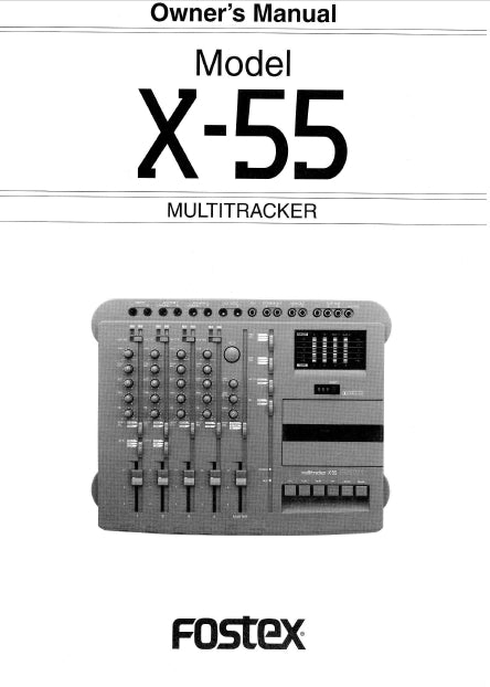 FOSTEX X-55 MULTITRACKER OWNER'S MANUAL 35 PAGES ENGLISH