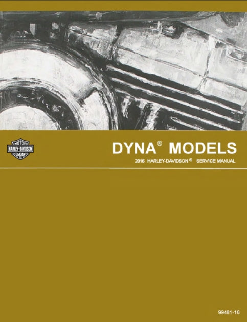 HARLEY-DAVIDSON DYNA MODELS 2016 MOTORCYCLE SERVICE MANUAL 579 PAGES ENGLISH