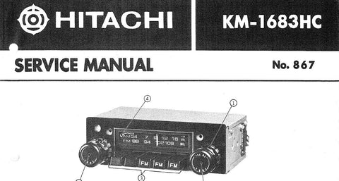 HITACHI KM-1683HC AM FM 2 BAND CAR RADIO SERVICE MANUAL INC BLK DIAG PCB SCHEM DIAG AND PARTS LIST 6 PAGES ENG