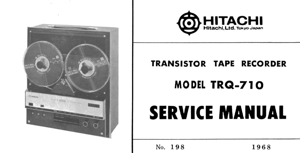 HITACHI TRQ-710 REEL TO REEL TAPE RECORDER SERVICE MANUAL INC TRSHOOT GUIDE PCBS SCHEM DIAG AND PARTS LIST 16 PAGES ENG