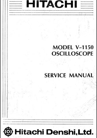 HITACHI V-1150 OSCILLOSCOPE SERVICE MANUAL INC BLK DIAG PCBS SCHEM DIAGS AND PARTS LIST 172 PAGES ENG