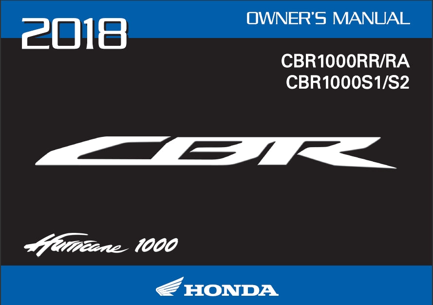 HONDA CBR1000RR CBR1000RA CBR1000S1 CBR1000S2 2018 MOTORCYCLE OWNERS MANUAL 238 PAGES ENGLISH