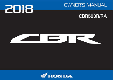 HONDA CBR500R CBR500RA 2018 MOTORCYCLE OWNERS MANUAL 142 PAGES ENGLISH