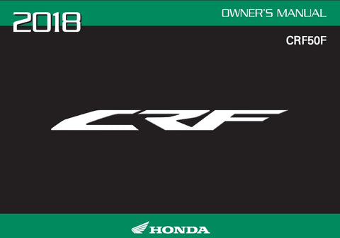 HONDA CRF50F 2018 MOTORCYCLE OWNERS MANUAL 176 PAGES ENGLISH