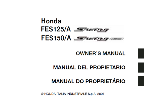 HONDA FES125A FEA150A SWING SCOOTER/ESCUTER 2007 OWNERS MANUAL/ MANUAL DEL PROPIETARIO/MANUAL DO PROPRIETARIO 418 PAGES/ PAGINAS ENG PORT ESP