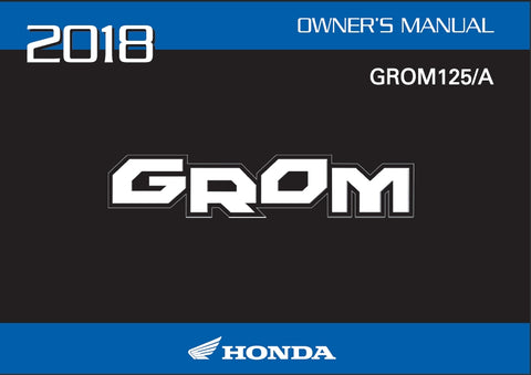 HONDA GROM125 125A 2018 MOTORCYCLE OWNERS MANUAL 127 PAGES ENGLISH