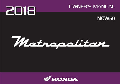 HONDA NCW50 METROPOLITAN 2018 MOTORCYCLE OWNERS MANUAL 132 PAGES ENGLISH