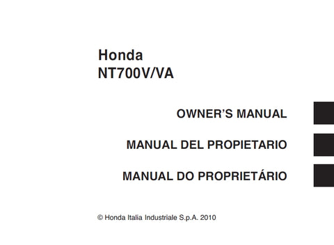 HONDA NT700V NT700VA MOTORCYCLE/MOTOCICLETA 2010 OWNERS MANUAL/ MANUAL DEL PROPIETARIO/MANUAL DO PROPRIETARIO 156 PAGES/ PAGINAS ENG ESP PORT