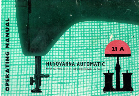 HUSQVARNA VIKING 21A AUTOMATIC SEWING MACHINE OPERATING MANUAL 48 PAGES ENG
