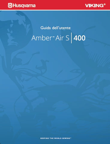 HUSQVARNA VIKING AMBER AIR S 400 MACCHINA DA CUCIRE GUIDA DELL UTENTE 44 PAGES ITAL