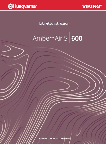 HUSQVARNA VIKING AMBER AIR S/600 MACCHINA DA CUCIRE LIBRETTO ISTRUZIONI 64 PAGES ITAL