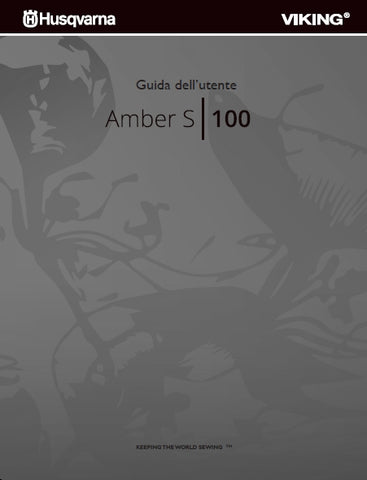 HUSQVARNA VIKING AMBER S/100 MACCHINA DA CUCIRE GUIDA DELL'UTENTE 35 PAGES ITAL