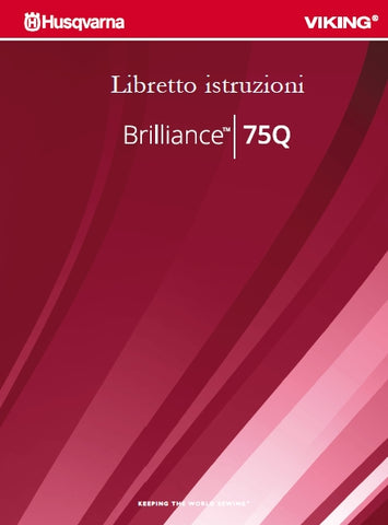 HUSQVARNA VIKING BRILLIANCE 75Q MACCHINA DA CUCIRE LIBRETTO ISTRUZIONI 84 PAGES ITAL