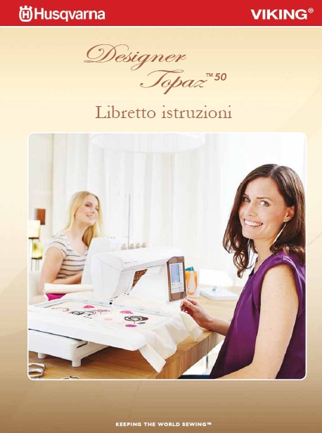 HUSQVARNA VIKING DESIGNER TOPAZ 50 MACCHINA DA CUCIRE LIBRETTO ISTRUZIONI 104 PAGES ITAL