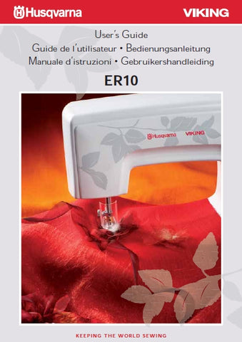 HUSQVARNA VIKING ER10 SEWING MACHINE USERS GUIDE GUIDE DE L'UTILISATEUR BEDIENUNGSANLEITUNG MANUAL DI ISTRUZIONI GEBRUIKERSHANDLEIDING 56 PAGES ENG FR DE IT NL