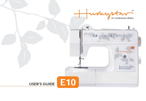 HUSQVARNA VIKING HUSKYSTAR E10 SEWING MACHINE USERS GUIDE 32 PAGES ENG