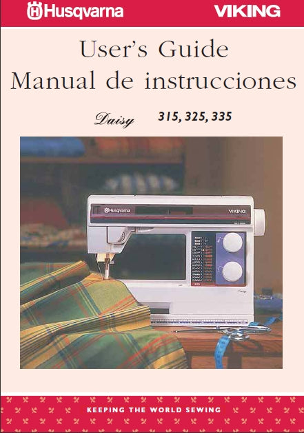 HUSQVARNA VIKING DAISY 315 325 335 SEWING MACHINE MAQUINA DE COSER USERS GUIDE MANUAL DE INSTRUCCIONES 40 PAGES ENG ESP