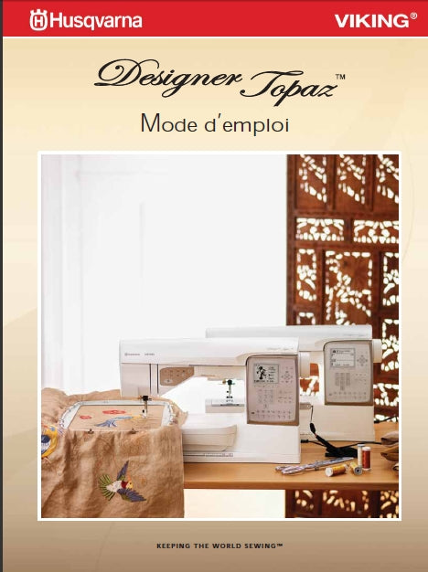 HUSQVARNA VIKING DESIGNER TOPAZ MACHINE A COUDRE MODE D'EMPLOI 80 PAGES FRANC