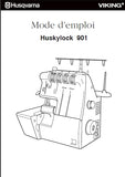 HUSQVARNA VIKING HUSKYLOCK 901 MACHINE A COUDRE MODE D'EMPLOI 40 PAGES FRANC