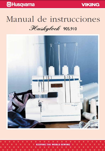 HUSQVARNA VIKING HUSKYLOCK 905 910 MAQUINA DE COSER MANUAL DE INSTRUCCIONES 54 PAGES ESP