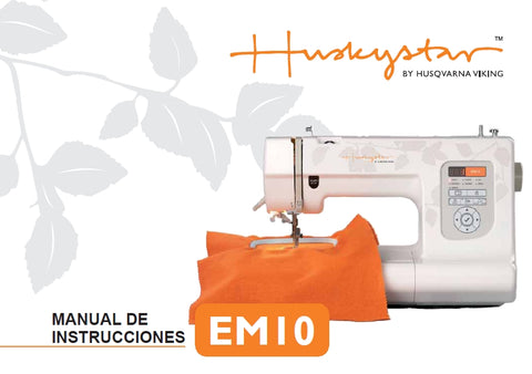 HUSQVARNA VIKING HUSKYSTAR EM10 MAQUINA DE COSER MANUAL DE INSTRUCCIONES 48 PAGINA ESP