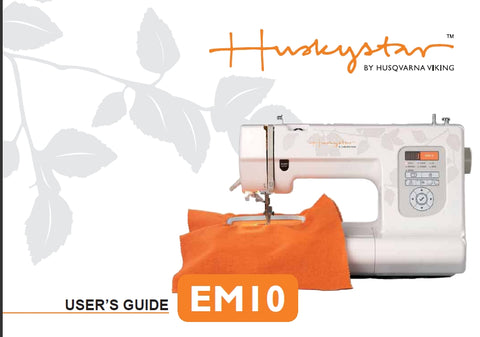 HUSQVARNA VIKING HUSKYSTAR EM10 SEWING MACHINE USERS GUIDE 48 PAGES ENG