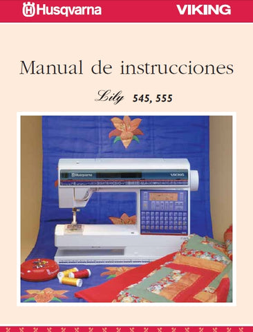 HUSQVARNA VIKING LILY 545 555 MAQUINA DE COSER MANUAL DE INSTRUCCIONES 60 PAGES ESP