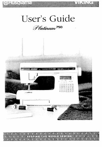 HUSQVARNA VIKING PLATINUM 750 SEWING MACHINE USERS GUIDE 38 PAGES ENG