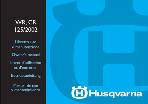 HUSQVARNA WR125 WR125 USA WR125 ENDURO USA CR 125 MOTORCYCLE OWNERS MANUAL 148 PAGINA ITAL ENG FR DE ES