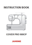 JANOME COVER PRO 900CP SEWING MACHINE INSTRUCTION BOOK 26 PAGES ENG