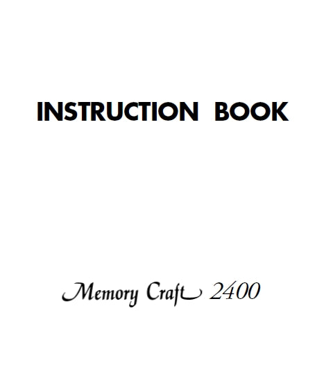 JANOME MEMORY CRAFT 2400 SEWING MACHINE INSTRUCTION BOOK 43 PAGES ENG