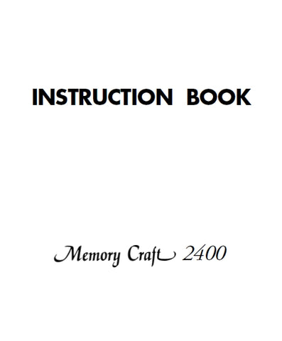 JANOME MEMORY CRAFT 2400 SEWING MACHINE INSTRUCTION BOOK 43 PAGES ENG