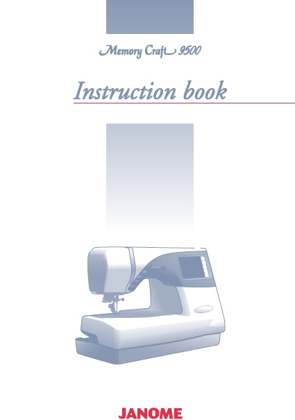 JANOME MEMORY CRAFT 9500 SEWING MACHINE INSTRUCTION BOOK 109 PAGES ENG