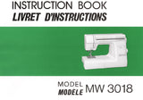 JANOME MW3018 SEWING MACHINE INSTRUCTION BOOK/LIVRET D'INSTRUCTIONS 55 PAGES ENG FRANC