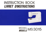 JANOME SCHOOLMATE MS3015 SEWING MACHINE INSTRUCTION BOOK/LIVRET D'INSTRUCTIONS 51 PAGES ENG FRANC