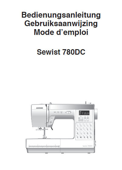 JANOME SEWIST 780DC SEWING MACHINE BEDIENUNGSANLEITUNG 140 PAGES DEUT NL FRANC