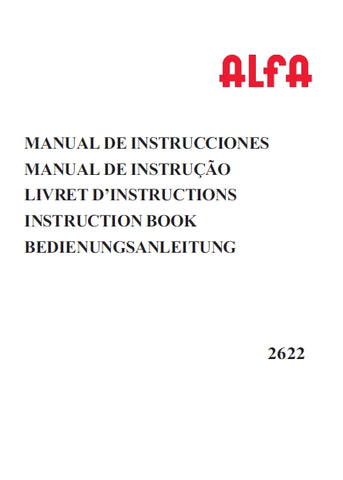JANOME 2622 ALFA MAQUINA DE COSER MAQUINA DE COSTURA MACHINE A COUDRE SEWING MACHINE NAHMASCHINE MANUAL DE INSTRUCCIONES MANUAL DE INSTRUCAO LIVRET D'INSTRUCTIONS INSTRUCTION BOOK BEDIENUNGSANLEITUNG 157 PAGES/SEITE ESP PORT FRANC ENG DEUT